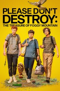 Please Don’t Destroy: The Treasure of Foggy Mountain ผจญภัยสุดเพี้ยน ล่าสมบัติสุดป่วน