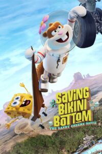 Saving Bikini Bottom: The Sandy Cheeks Movie เราต้องปกป้องบิกินี่บอททอม: แซนดี้ ชีคส์ออกโรง