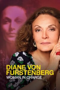 Diane von Furstenberg: Woman in Charge Diane von Furstenberg: Woman in Charge