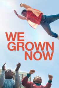 We Grown Now ตราไว้ในวัยเยาว์