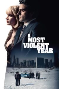 A Most Violent Year A Most Violent Year