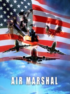 Air Marshal แอร์ มาร์แชล หน่วยสกัดจารชนเหนือเมฆ