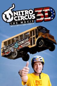 Nitro Circus: The Movie Nitro Circus: The Movie