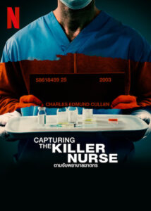 Capturing the Killer Nurse ตามจับพยาบาลฆาตกร