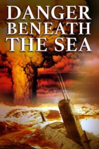 Danger Beneath the Sea มหาวินาศใต้ทะเลลึก