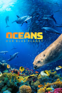 Oceans: Our Blue Planet Oceans: Our Blue Planet